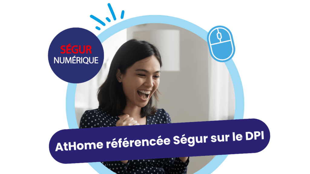 AtHome reférencée Ségur DPI